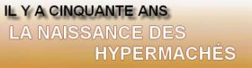 Naissance des Hypermarchés